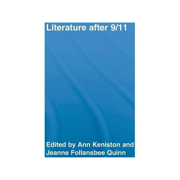 Routledge Studies in Contemporary Litera Literature after 9/11, Book 1, (Hardcover)