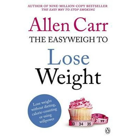 Allen Carr's Easyweigh to Lose Weight.