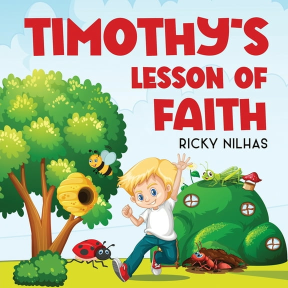 Timothy's Lesson of Faith, (Paperback)
