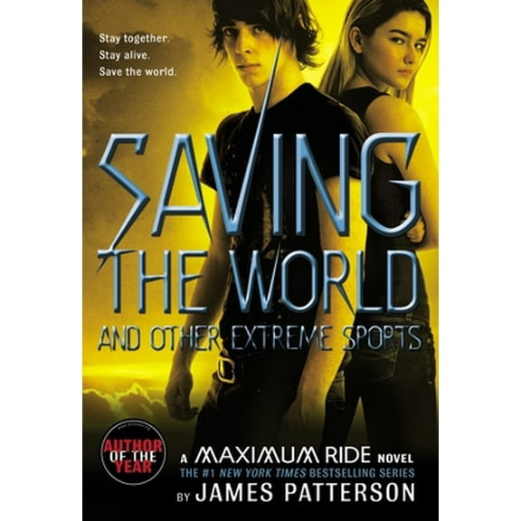 Pre-Owned Saving the World and Other Extreme Sports: A Maximum Ride Novel (Paperback) 031615427X 9780316154277