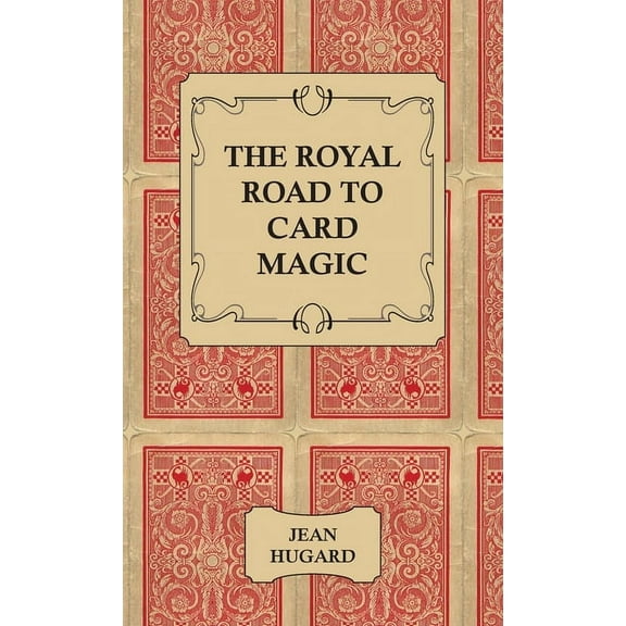 The Royal Road to Card Magic, (Paperback)