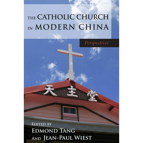 The Catholic Church in Modern China (Paperback)