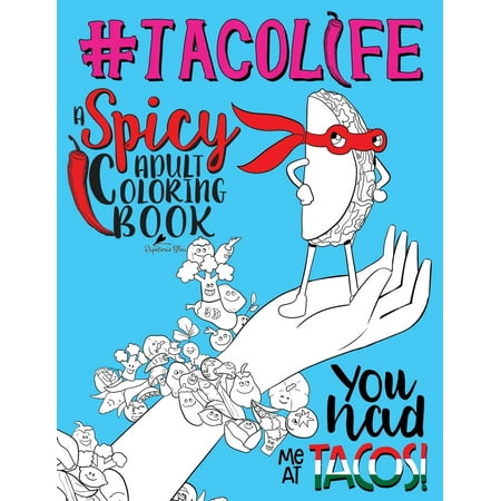 Tyco Life - Taco Life: A Spicy Adult Coloring Book (Paperback)