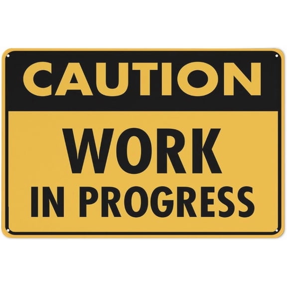 Caution Work In Progress Sign 8 X 12 Inches Rust Free Aluminum - Uv Protected, Waterproof, Weatherproof And Fade Resistant - 4 Pre-Drilled Holes