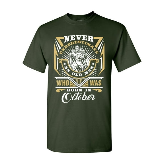 Never Underestimate An Old Man Who Was Born In October Funny DT Adult T-Shirt Tee