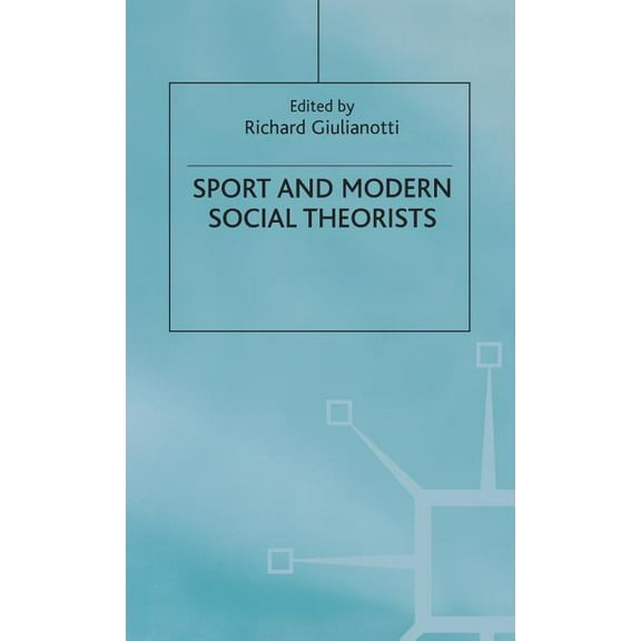 Sport and Modern Social Theorists, (Hardcover)
