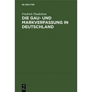 Die Gau- Und Markverfassung in Deutschland (Hardcover)