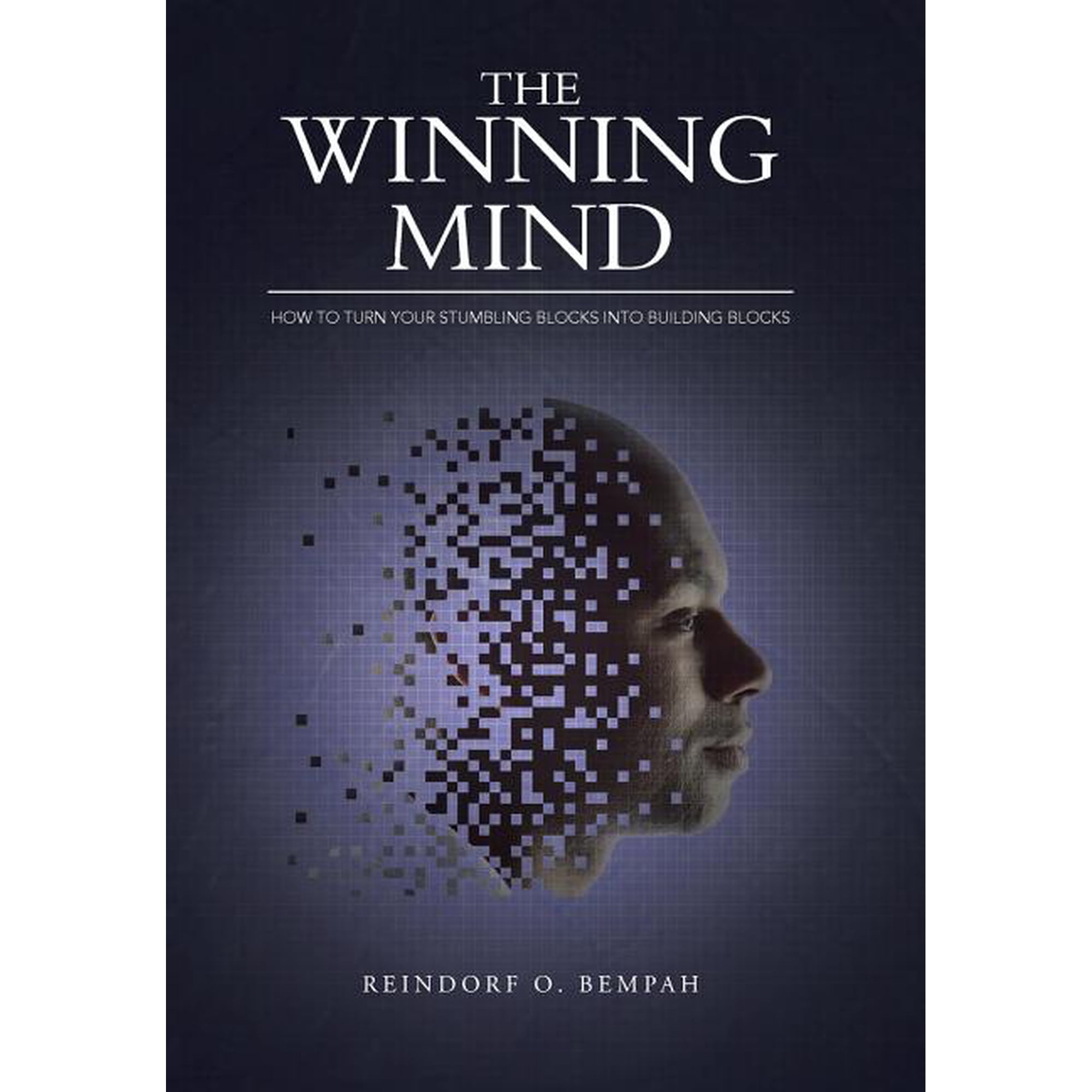 The Winning Mind: How to Turn Your Stumbling Blocks into Building Blocks (Hardcover)