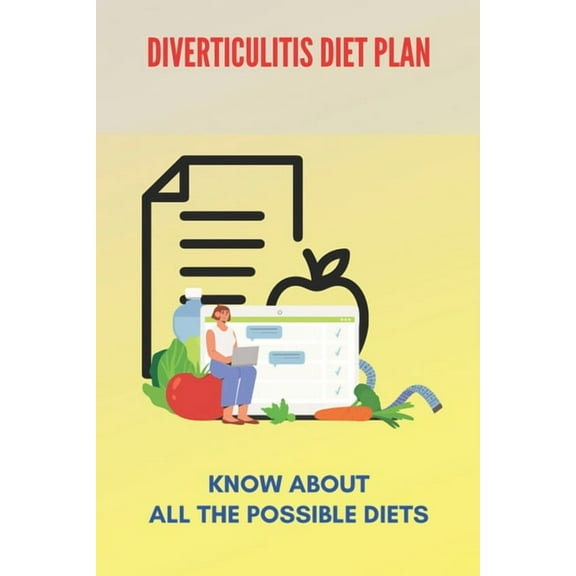 Diverticulitis Diet Plan: Know About All The Possible Diets: Low Residue Diverticulitis Diet