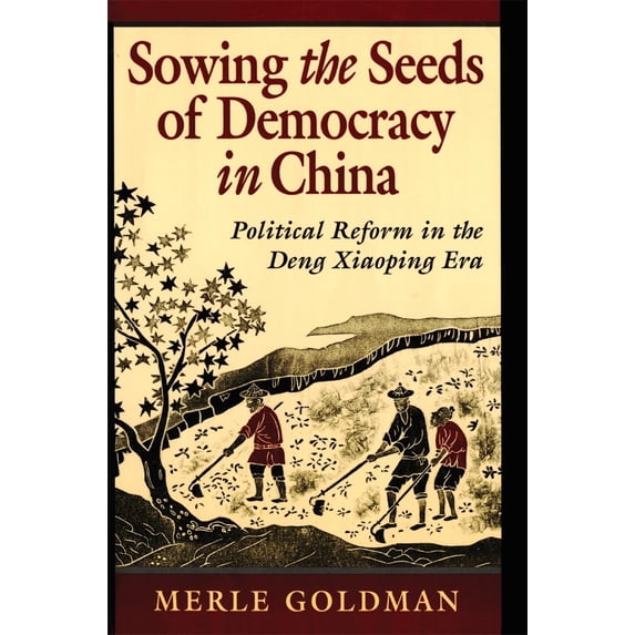 Pre-Owned Sowing the Seeds of Democracy in China: Political Reform in the Deng Xiaoping Era (Paperback) 0674830083 9780674830080