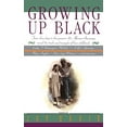thumbnail image 1 of Pre-Owned Growing Up Black: From Slave Days to the Present: 25 African-Americans Reveal the Trials and (Paperback) by Jay David, 1 of 1