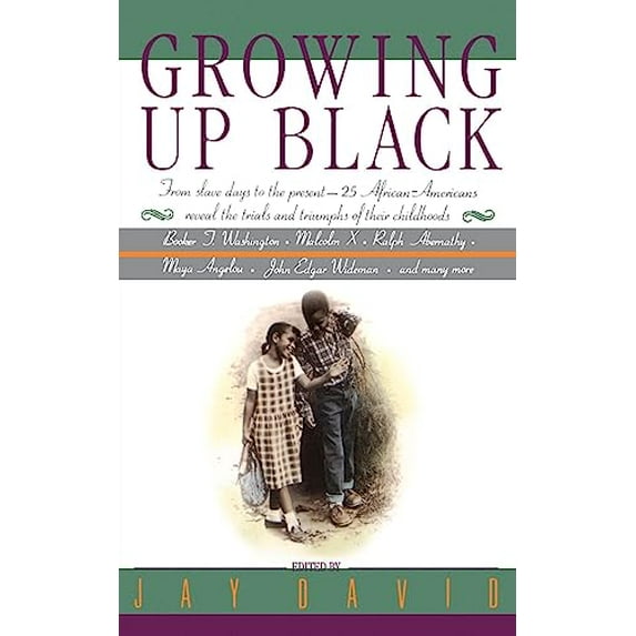 Pre-Owned Growing Up Black: From Slave Days to the Present: 25 African-Americans Reveal the Trials and (Paperback) by Jay David