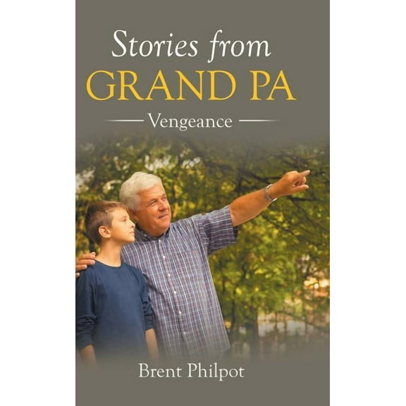Stories from Grand Pa : Vengeance