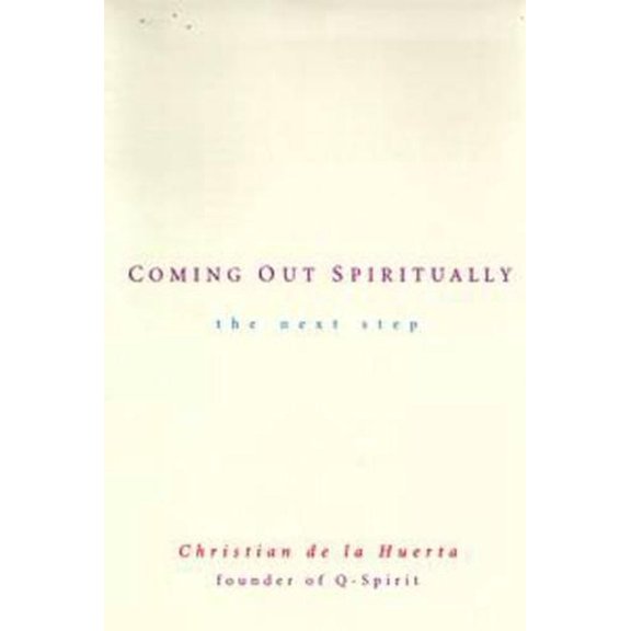Coming Out Spiritually : The Next Step (Paperback)