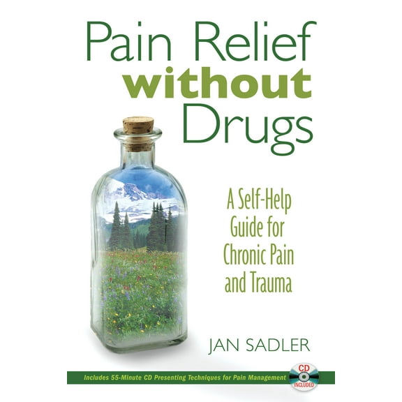 Pain Relief without Drugs : A Self-Help Guide for Chronic Pain and Trauma (Edition 3) (Paperback)