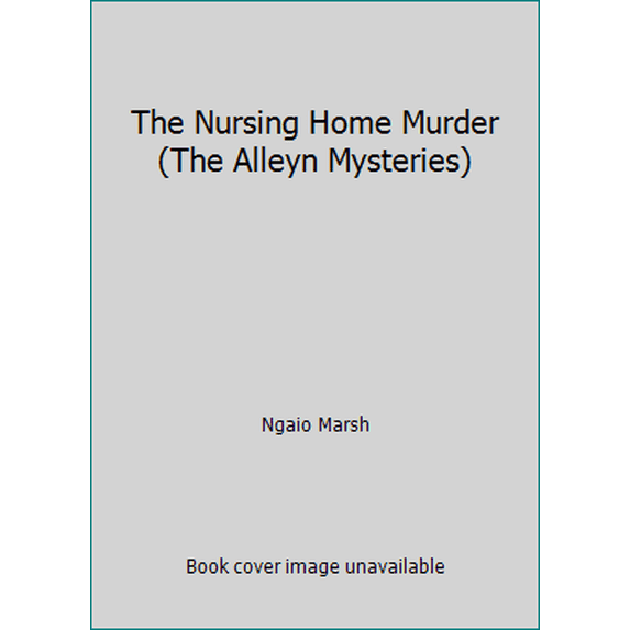 Pre-Owned The Nursing Home Murder (The Alleyn Mysteries) (Paperback) 0006123961 9780006123965