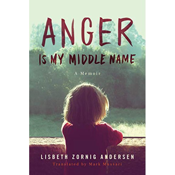 Pre-Owned Anger Is My Middle Name: A Memoir, 9781542015899, 1542015898, Paperback,