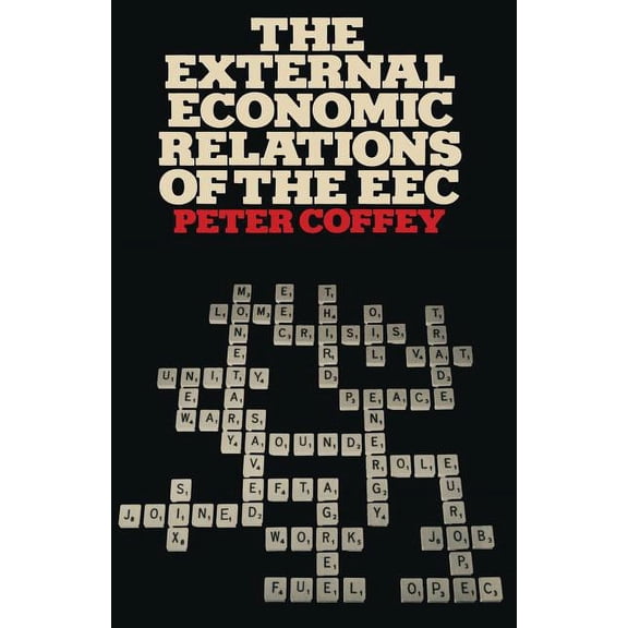 The External Economic Relations of the EEC, (Paperback)