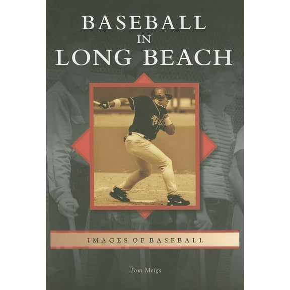 Images of Baseball: Baseball in Long Beach (Paperback)