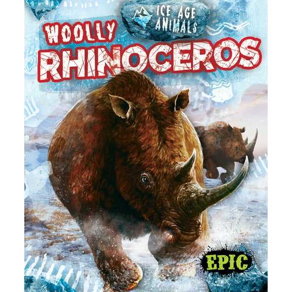 Ice Age Animals Woolly Rhinoceros, (Hardcover)