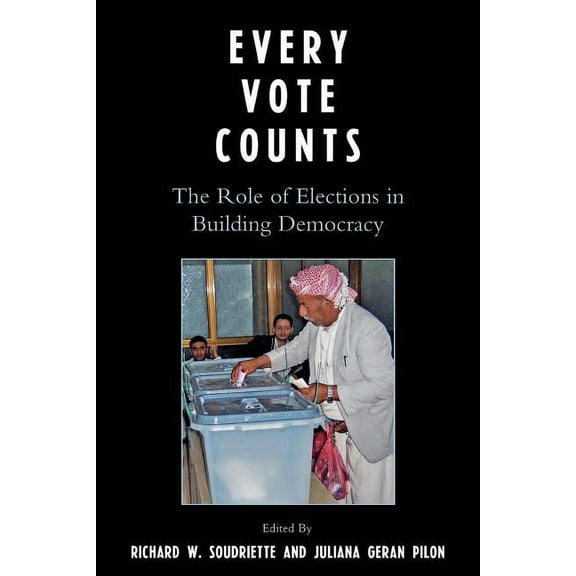IFES Democracy Collection Every Vote Counts: The Role of Elections in Building Democracy, (Paperback)