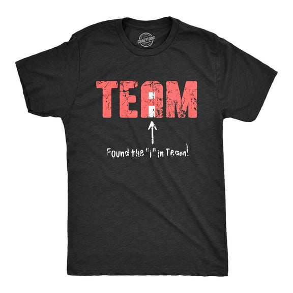Mens Found The I In Team T Shirt Funny Sarcastic Spelling Joke Tee for Guys Graphic Tees