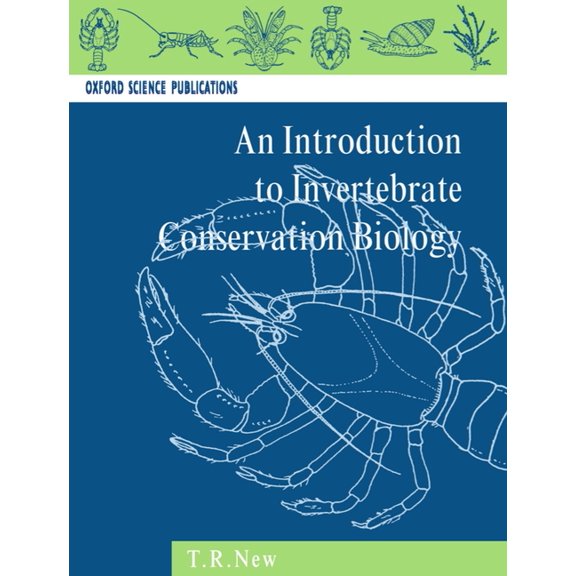 Oxford Science Publications Introduction to Invertebrate Conservation Biology, (Paperback)