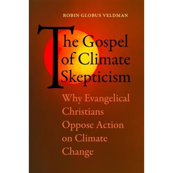 Pre-Owned The Gospel of Climate Skepticism