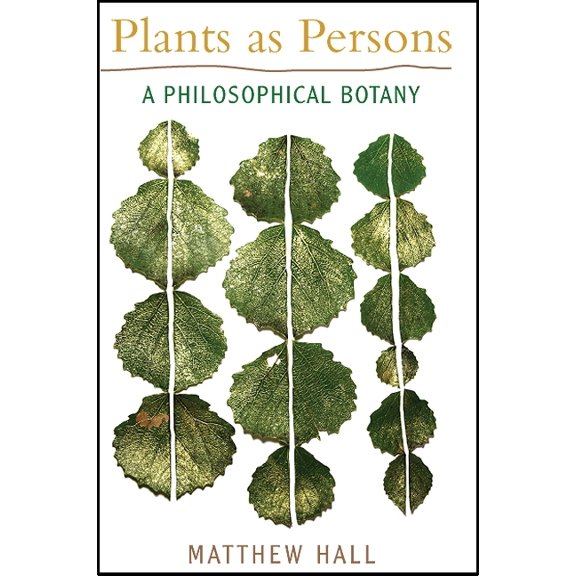 Suny Religion and the Environment Plants as Persons: A Philosophical Botany, (Paperback)