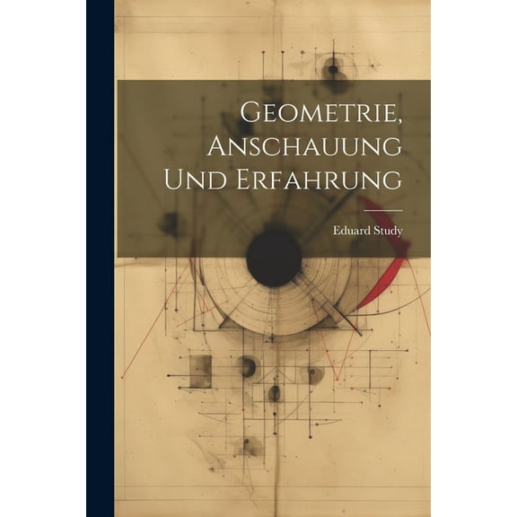 Geometrie, Anschauung Und Erfahrung (Paperback)