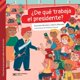 thumbnail image 1 of ¿De Qué Trabaja El Presidente?, 1 of 2