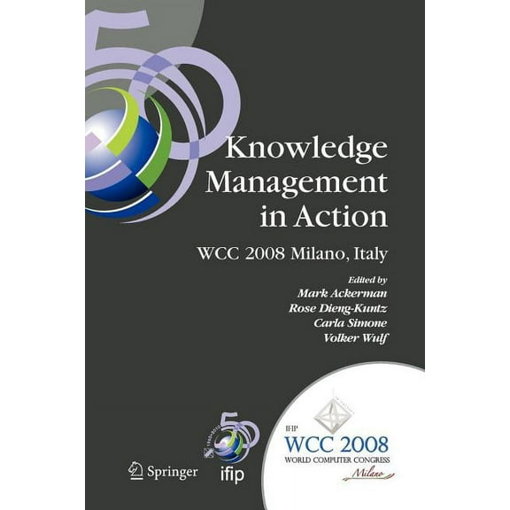 IFIP Advances in Information and Communi Knowledge Management in Action: Ifip 20th World Computer Congress, Conference on Knowledge Management in Action, Septemb, Book 270, (Paperback)