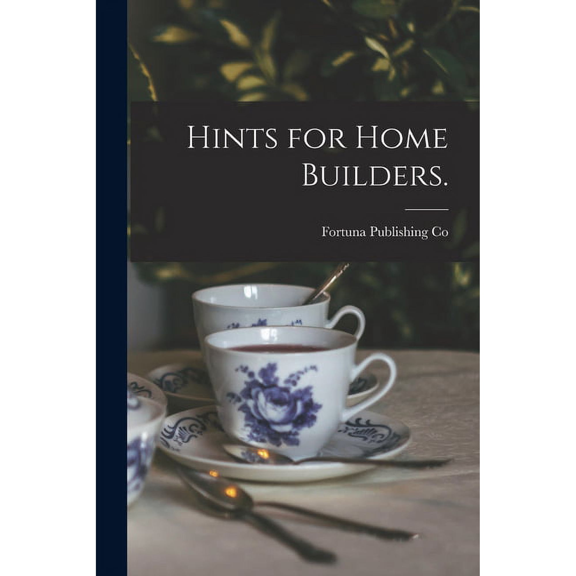 Hints for Home Builders. (Paperback)