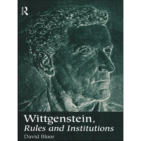 Wittgenstein, Rules and Institutions, (Paperback)