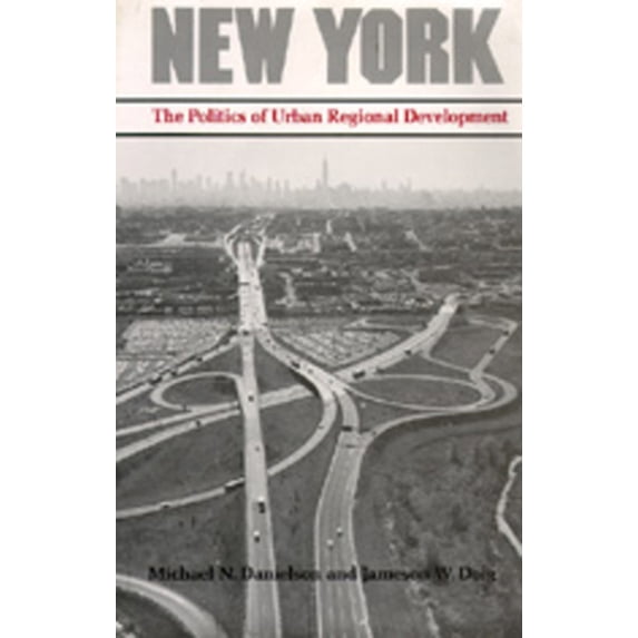 Pre-Owned New York: The Politics of Urban Regional Development (Paperback) 0520045513 9780520045514