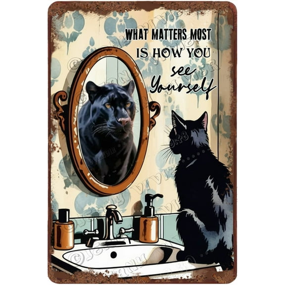 Vintage Black Cat Metal Sign, What Matters Most is How You See Yourself Inspirational Sign, Funny Cat Sign Wall Decor for Bedroom Bathroom Retro Metal Sign Home Decor For Cat Lovers 12"x8"
