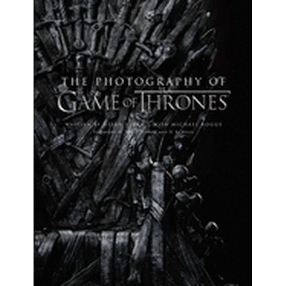THE PHOTOGRAPHY OF GAME OF THRONES INSIGHT EDITIONS HELEN SLOAN