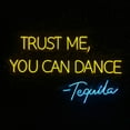 thumbnail image 5 of Handmadetneonsign Trust Me You Can Dance Tequila Neon Sign, Tequila Wall Art Decor, Bar Wall Decor, 5 of 5