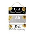 thumbnail image 1 of Sunflower Office Wall Decor Wooden Ctrl Alt Del Decorative Saying Hanging Sign, 1 of 6
