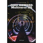 Jake Howard: Jake Howard: Multiverse 101 (Paperback)
