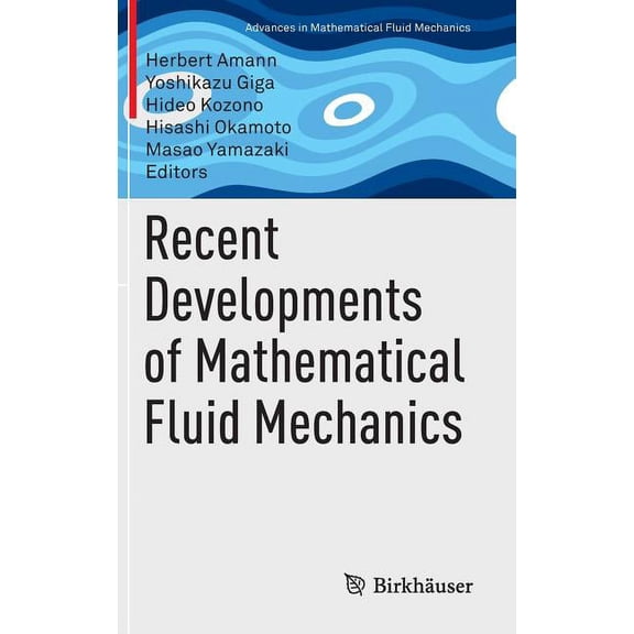 Advances in Mathematical Fluid Mechanics Recent Developments of Mathematical Fluid Mechanics, (Hardcover)