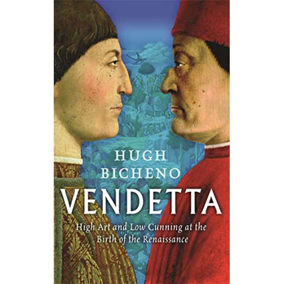Pre-Owned Vendetta: High Art and Low Cunning at the Birth of the Renaissance (Paperback) 0753825724 9780753825723