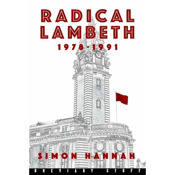 Radical Lambeth 1978-1991 (Paperback)