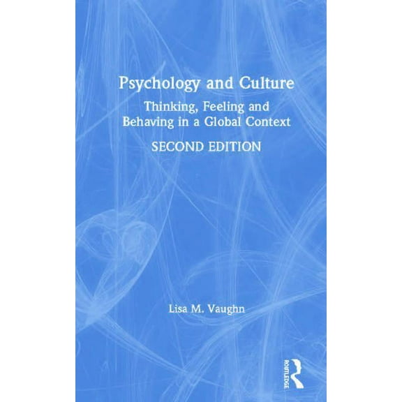 Psychology and Culture: Thinking, Feeling and Behaving in a Global Context, (Hardcover)