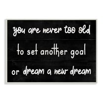 Stupell Industries Never To Old to Set Goals Phrase Minimal Black White Wall Plaque, 10 x 15, Design by Daphne Polselli
