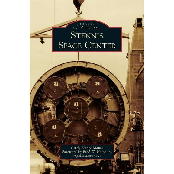 Images of America (Arcadia Publishing): Stennis Space Center (Hardcover)