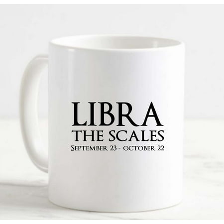 

Coffee Mug Libra The Scales Birthday Zodiac Astrology Horoscope White Cup Funny Gifts for work office him her