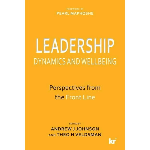 Leadership Dynamics and Wellbeing: Perspectives from the Front Line (Paperback)