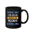 thumbnail image 1 of Never Regret Hiring You Mug - Smartprints Designs,, 1 of 4
