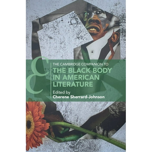 Cambridge Companions to Literature The Cambridge Companion to the Black Body in American Literature, (Hardcover)